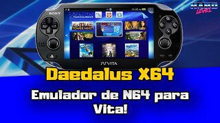 Daedalus X64 - Emulador de N64 para PS VITA agora em VPK próprio!