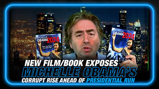 New Book/Film Exposes Michelle Obama's Corrupt Rise to Power