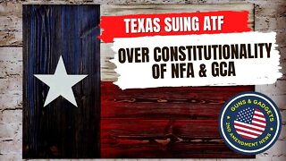 UPDATE: Texas Suing ATF Over NFA & GCA!!