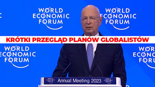WEF DAVOS 2023 | KRÓTKI PRZEGLĄD PLANÓW GLOBALISTÓW