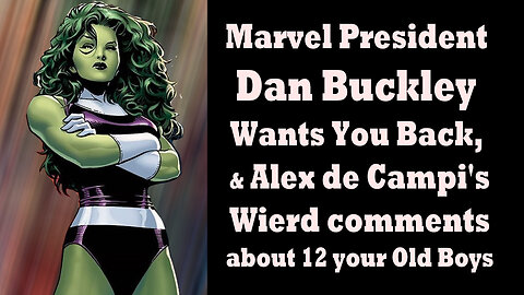 Marvel President Dan Buckley Wants you Back, and Alex de Campi's Weird Comments