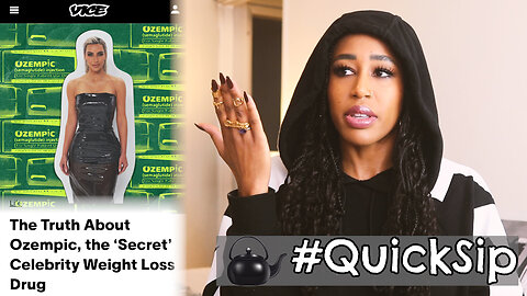 I know, another video about Ozempic... 🤦🏾‍♀️ | #QuickSip UNCENSORED