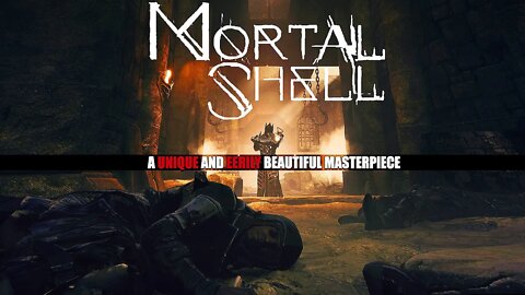 MORTAL SHELL is ONE of the MOST IMMERSIVE and EERILY BEAUTIFUL DARK FANTASY GAMES I have EVER PLAYED