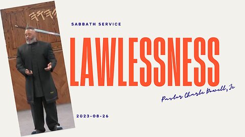 Sabbath Service 2023-08-26 | Lawlessness |