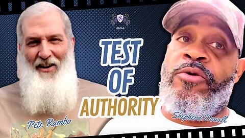 Test of Authority | Shepherd Dowell With Special Guest Pete Rambo