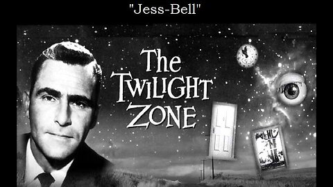 The Twilight Zone JESS-BELLE S4 E07 CBS TV Feb 14, 1963