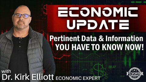 Economic Update with Dr. Kirk Elliott | January 17, 2022 | Flyover Conservatives