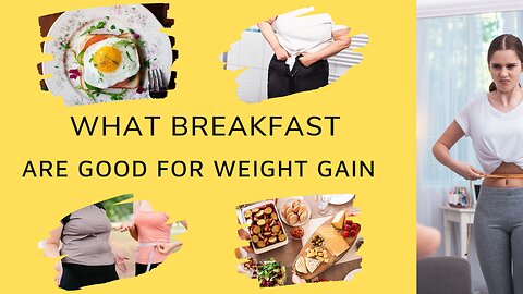 Looking to Gain Weight? Check Out These Delicious Breakfast Ideas!