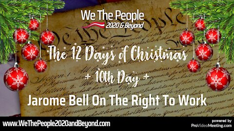 🎄 The 12 Days Of Christmas 🎄 Day 10: Jarome Bell On The Right To Work