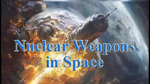 Nuclear Weapons in Space | Nuclear Weapons