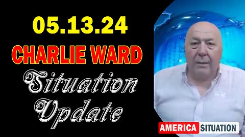 Charlie Ward Situation Update May 13: "Charlie Ward Daily News With Paul Brooker & Drew Demi"