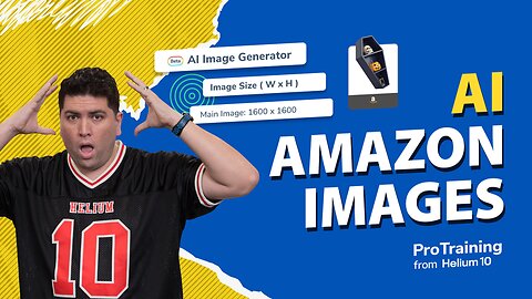 How to Create Images for Amazon with AI | Listing Builder Pro Training