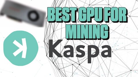 Best GPU For Mining Kaspa