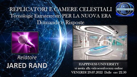 JARED RAND 29.07.2022 - domande e risposte sul tema CAMERE CELESTIALI E REPLICATORI