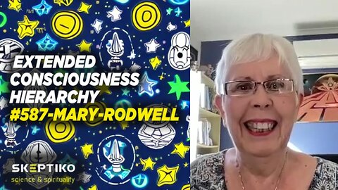 Mary Rodwell, Extended Consciousness Hierarchy |587|