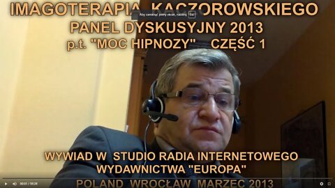 HIPNOZA W PRACY PSYCHOLOGA - TERAPEUTY Z PODŚWIADOMOŚCIĄ - RADIO EUROPA /cz.1/ 2013 © TV IMAGO