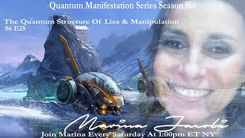 Marina Jacobi -The Quantum Structure Of Lies & Manipulation - S6 E25