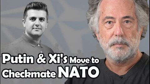 Putin and Xi's Move to Checkmate NATO | Pepe Escobar