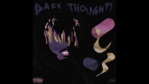 Juice WRLD - Dark Thoughts