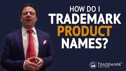 How Do I Trademark Product Names? | Trademark Factory® FAQ