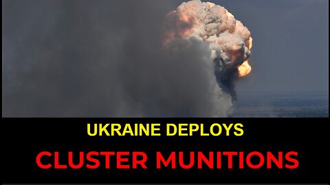 Ukraine Deploys Cluster Munitions Against Russian Forces Amid Criticism