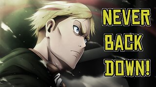 NEVER BACK DOWN! - Erwin Smith Motivational Speech