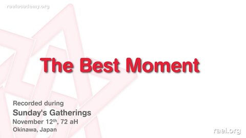 Maitreya Rael: The Best Moment (72-11-12)