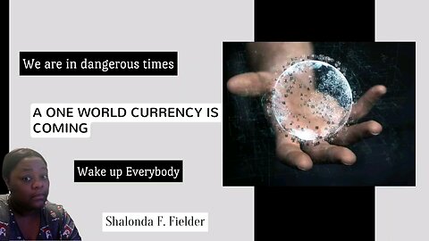A One World Currency Is Coming