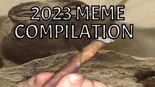 DANK MEME COMPILATION 2023