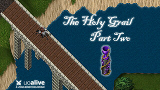 UO Alive Holy Grail Quest Part Two