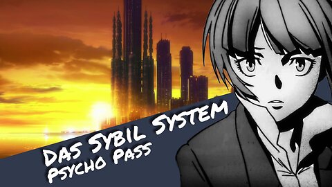 Das Sybil System - Psycho Pass Videoreihe (1/4) | Otaku Explorer