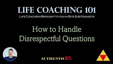 Life Coaching 101 - How to Handle Disrespectful Questions #takeyourpowerback #disrespectful