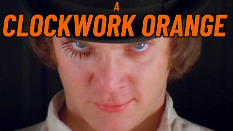 Why Do We Love A Clockwork Orange!