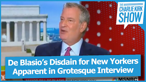 De Blasio’s Disdain for New Yorkers Apparent in Grotesque Interview