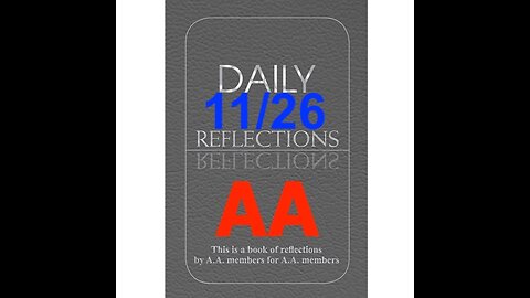 Daily Reflections – November 26 – Alcoholics Anonymous - Read Along