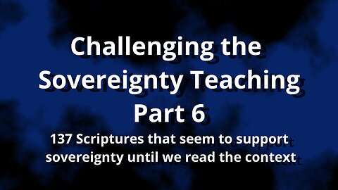 Challenging the Sovereignty Teaching Part 6