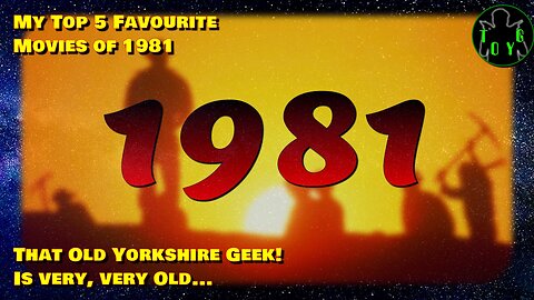 That Old Yorkshire Geek's Top 5 Movies of 1981