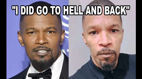 "I Did Go to Hell and Back" - Jamie Foxx Speaks on His 'Mystery Illness'