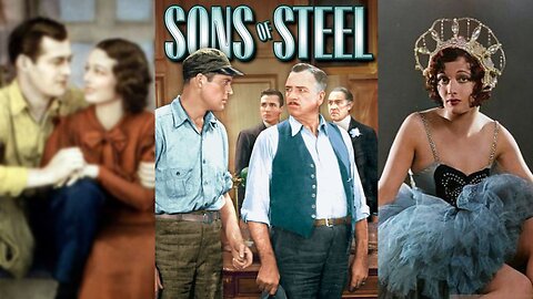 SONS OF STEEL (NineteenThirtyFour) Charles Starrett, Polly Ann Young, William Bakewell | Drama | B&W