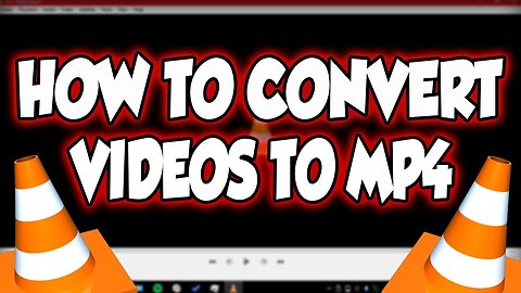 How To Convert Any File Into Mp4