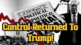 X22 Report: Control Returned To Trump!