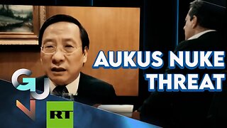 ARCHIVE: AUKUS Pact Means China🇨🇳 Can Strike Australia🇦🇺 With Nuclear Weapons-Victor Gao