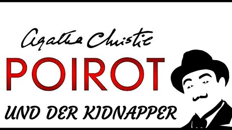 KRIMI Hörspiel - Agatha Christie - POIROT UND DER KIDNAPPER