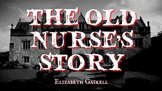 The Old Nurse's Story by Elizabeth Gaskell #audiobook