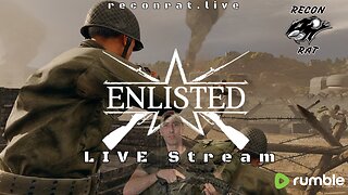 RECON-RAT - Enlisted WWII FPS! - Live Stream!