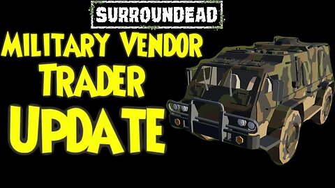 🟢 surrounDead 🟢 Military Trader Vendor UPDATE