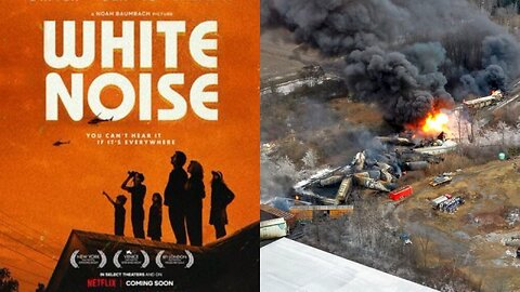 Movie "White Noise" May Have Predicted the Ohio Trail Derailment