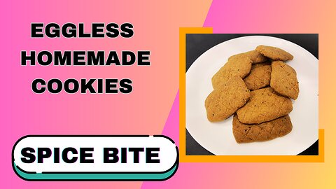 Eggless cookies Recipe | Homemade Cookies Recipe By Spice Bite