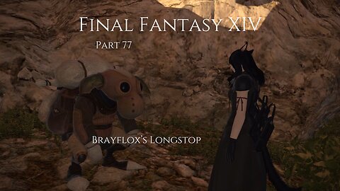 Final Fantasy XIV Part 77 - Brayflox’s Longstop