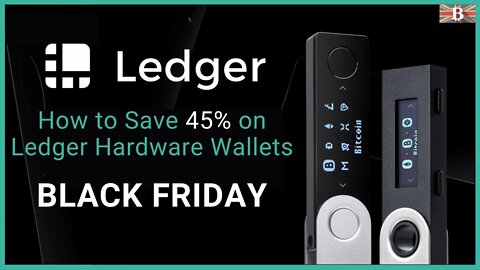 Ledger Hardware Wallet Black Friday Deals: Get 45% Discount on Ledger Wallets